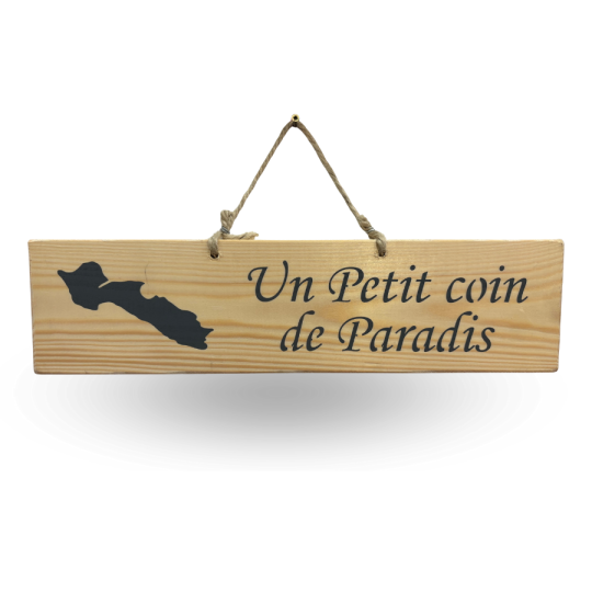 Decorative wooden sign - A little corner of paradise - Île de Ré wood