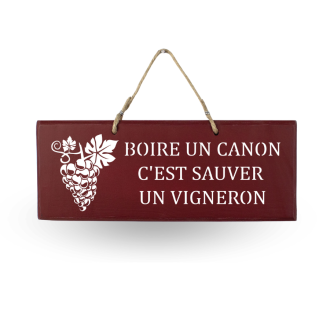 Wooden sign -  Drinking a glass of wine saves a winegrower red