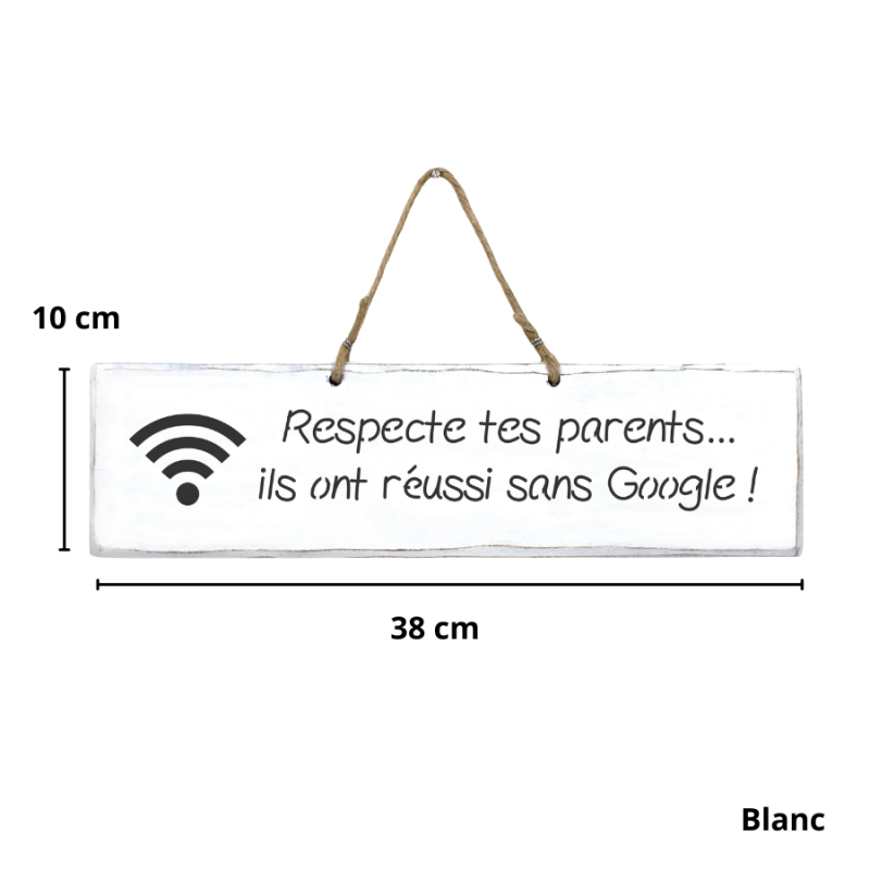 Wooden sign - Respect your parents, they succeeded without Google!