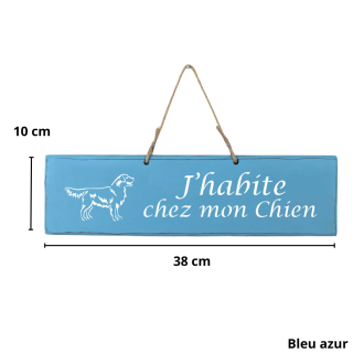 Wooden sign - I live with My Dog french azure blue
