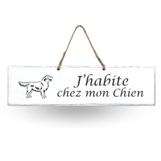 Pancarte en bois - J'habite chez Mon Chien