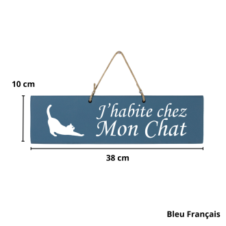 Pancarte en bois - J'habite chez Mon chat bleu français