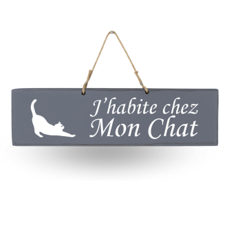 Pancarte en bois - J'habite chez Mon chat anthracite