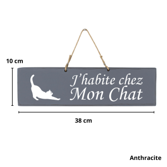 Pancarte en bois - J'habite chez Mon chat anthracite