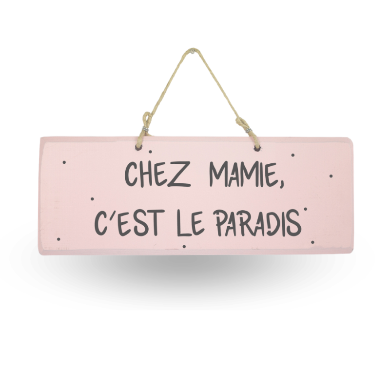 Pancarte Famille - Chez mamie c'est la paradis rose