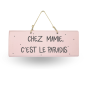 Pancarte Famille - Chez mamie c'est la paradis rose