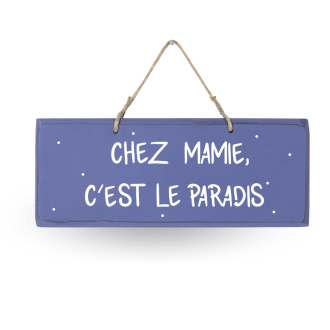 Pancarte Famille - Chez mamie c'est la paradis lavande