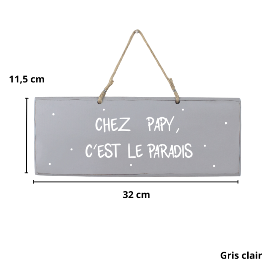 Pancarte en bois décorative - Chez Papy c'est le paradis gris