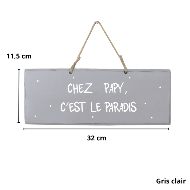 Pancarte en bois décorative - Chez Papy c'est le paradis gris