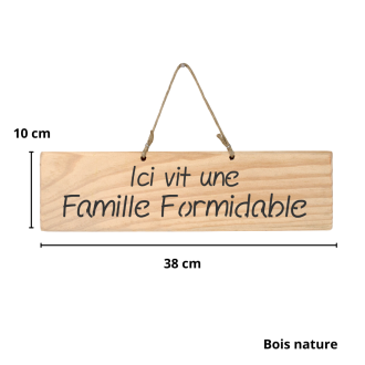 Pancarte en bois décorative - Ici vit une Famille Formidable bois nature