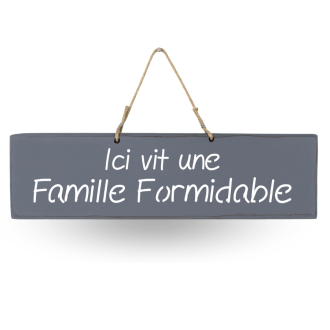 Pancarte en bois décorative - Ici vit une Famille Formidable anthracite