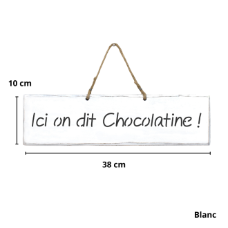 Pancarte en bois humour - Ici on dit chocolatine ! blanc